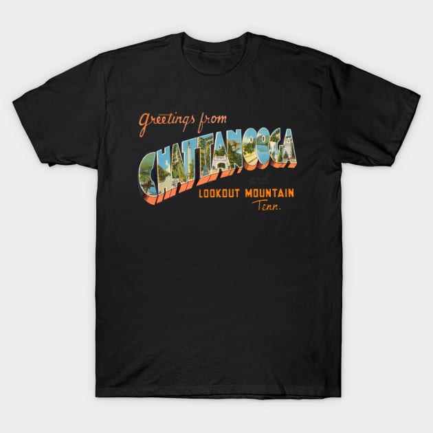 Greetings from Chattanooga T-Shirt by reapolo